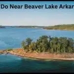 Things To Do Near Beaver Lake Arkansas